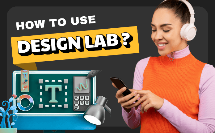 Using Design Lab